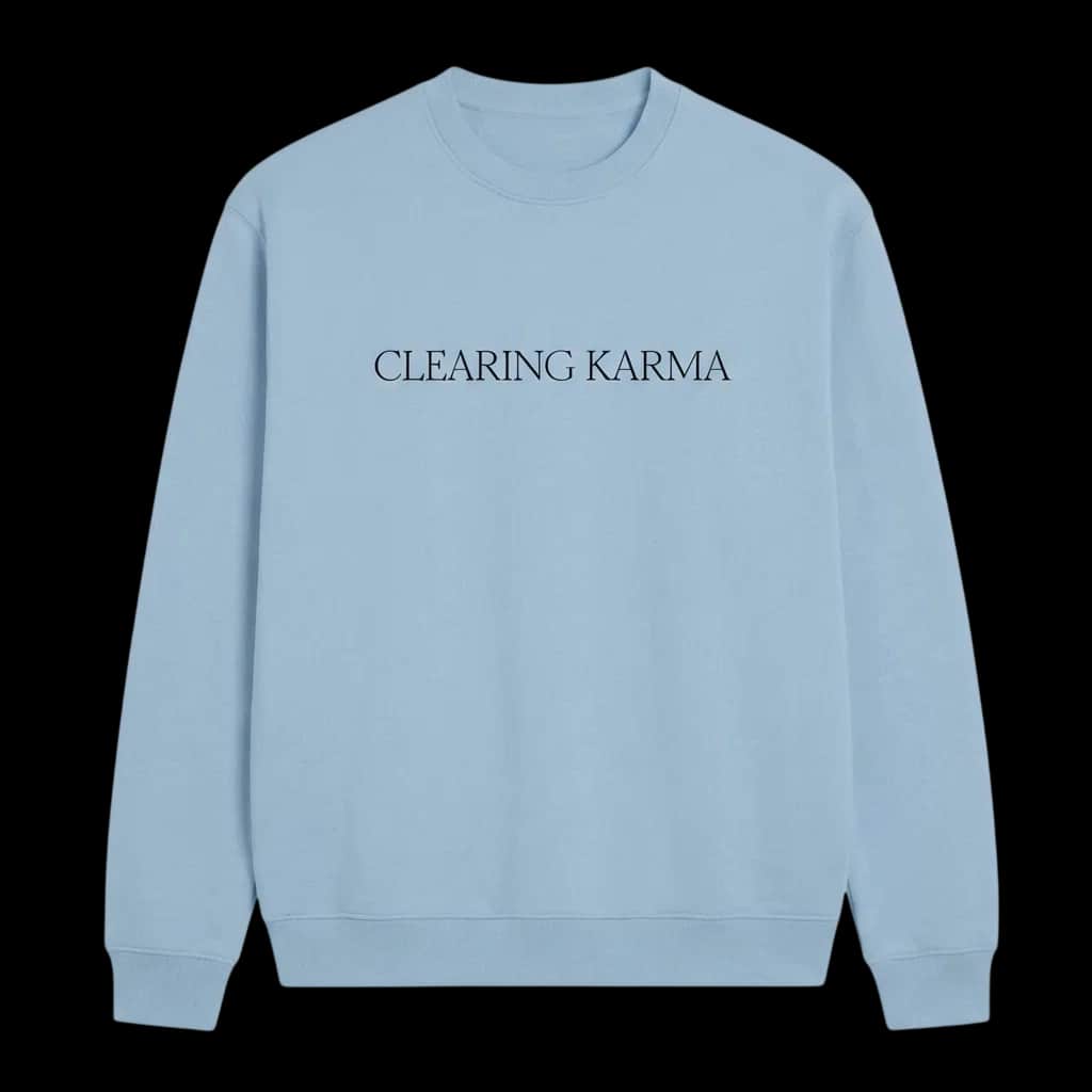 CLEARING KARMA Sweatshirt